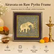 Airavata on Raw Pyrite Frame