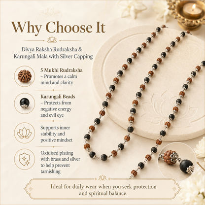Divya Raksha Rudraksha & Karungali Mala with Silver Capping